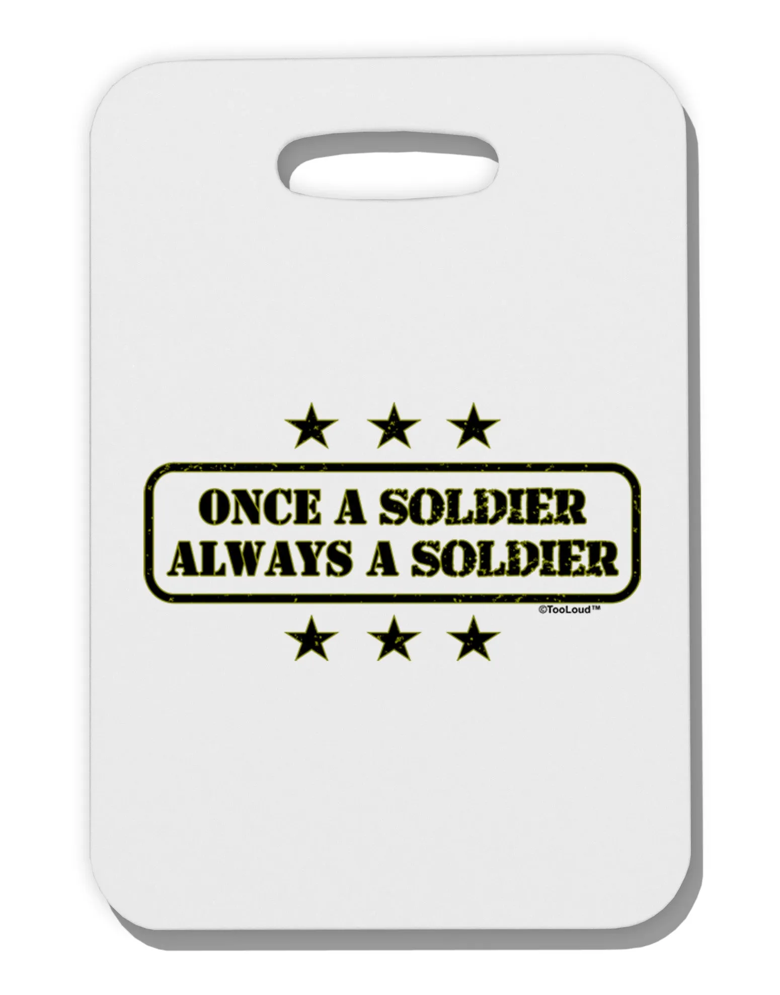 Always A Soldier Thick Plastic Luggage Tag