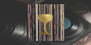 Booze & Vinyl: A Spirited Guide to Great Music and Mixed Drinks