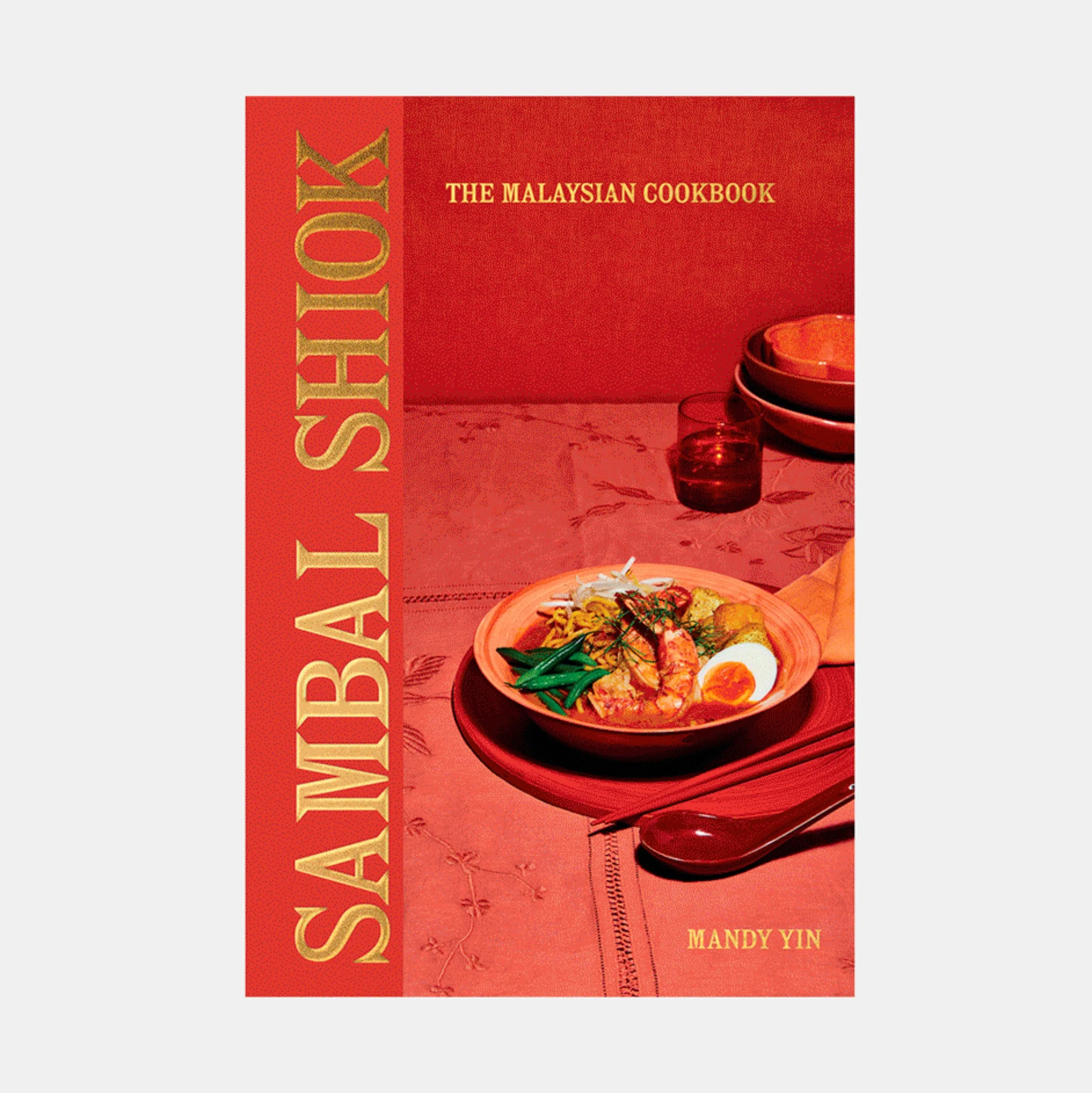 Sambal Shiok: The Malaysian Cookbook